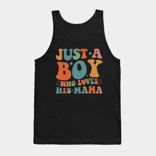 Just A Boy Who Loves His Mama Mother And Son Mothers Day Tank Top